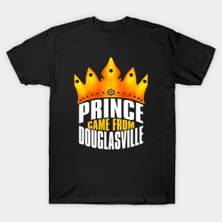 Prince Came From Douglasville, Douglasville Georgia T-Shirt